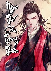 Truyện Audio Ngạo Thế Cửu Trọng Thiên - Phong Lăng Thiên Hạ (Trần Vân)